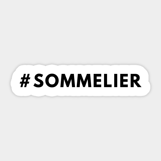 Sommelier Wine Shirt #sommelier - Hashtag Shirt T-Shirt Sticker by 369designs